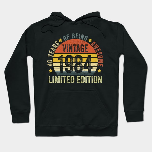 40 Year Old of being awesome 1984 Limited Edition best 40th Hoodie by jadolomadolo